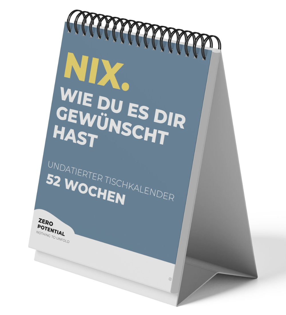 NIX Kalender: UNDATIERT mit 52 Sprüchen | Wochenkalender für alle, die sich nichts wünschen